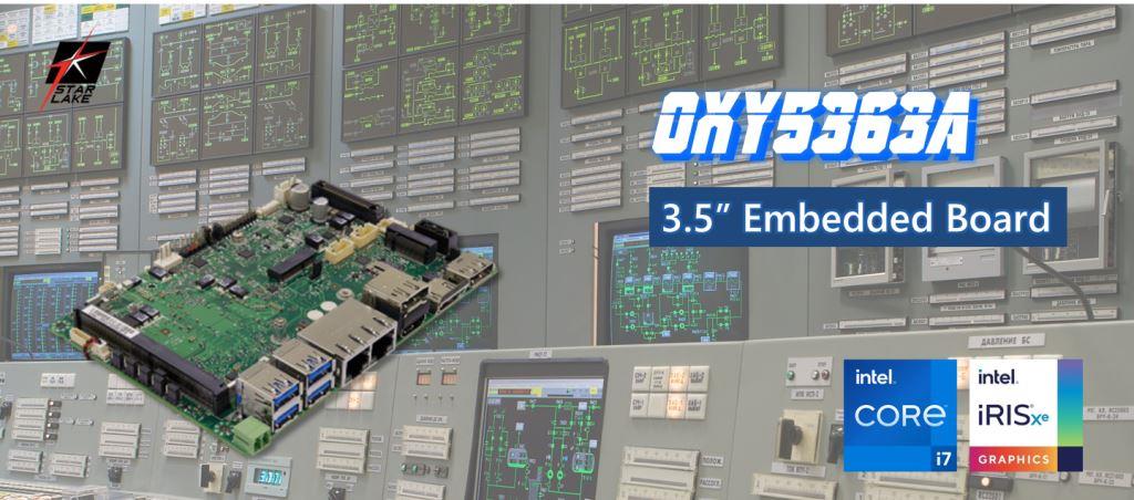 7STARLAKE Launches OXY5363A Embedded Board Driven By 11th Gen Intel® Tiger Lake-UP3 i7-1185G7E